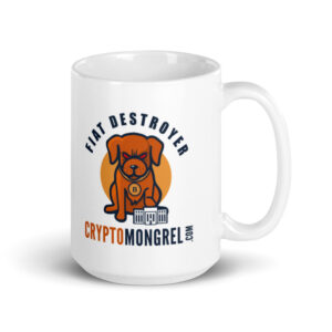 CryptoMongrel Fiat Destroyer mug
